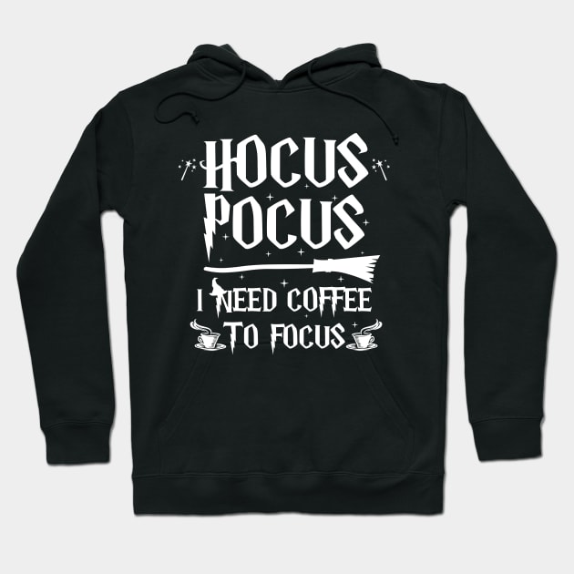 hocus pocus i need coffee to focus funny halloween coffee lovers Hoodie by Moe99